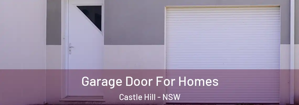  Garage Door For Homes Castle Hill - NSW