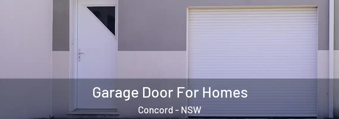  Garage Door For Homes Concord - NSW