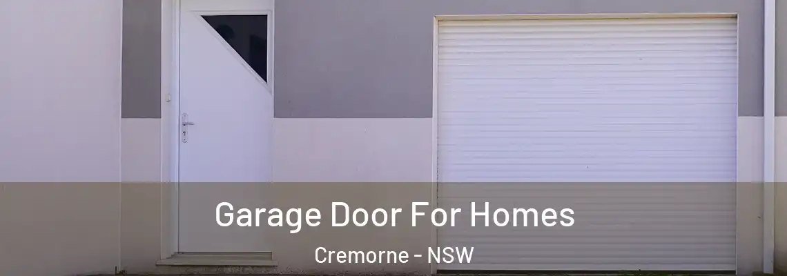  Garage Door For Homes Cremorne - NSW