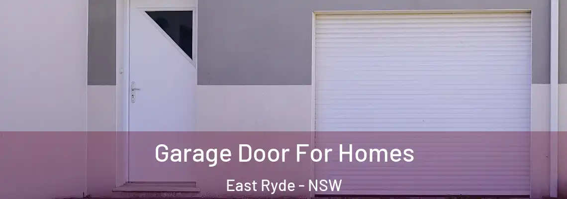  Garage Door For Homes East Ryde - NSW
