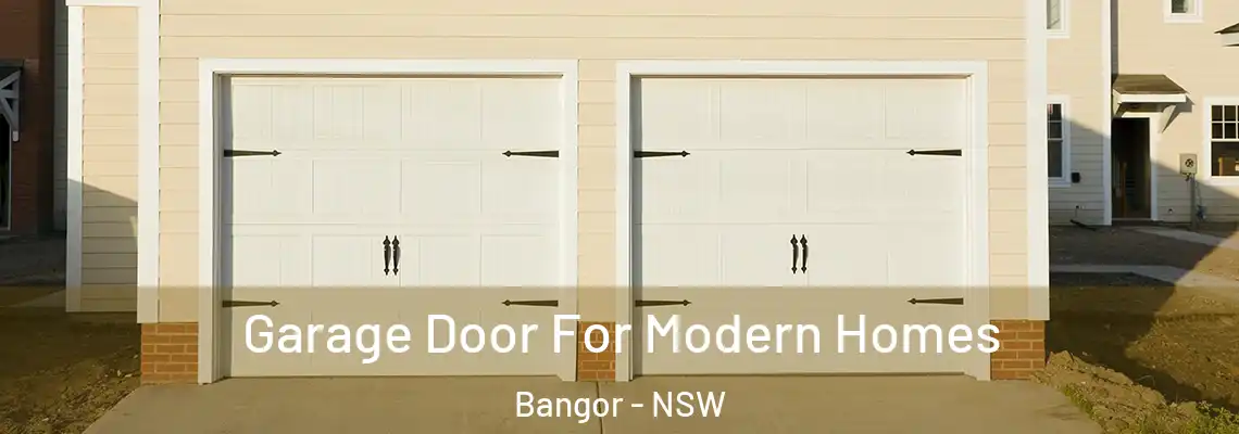  Garage Door For Modern Homes Bangor - NSW