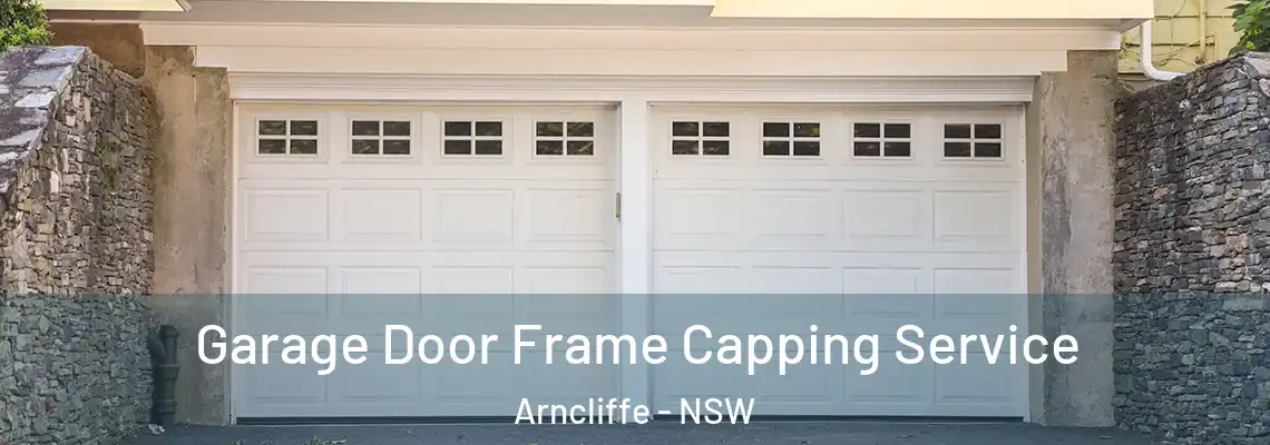  Garage Door Frame Capping Service Arncliffe - NSW