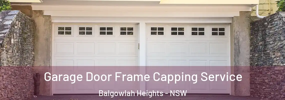  Garage Door Frame Capping Service Balgowlah Heights - NSW