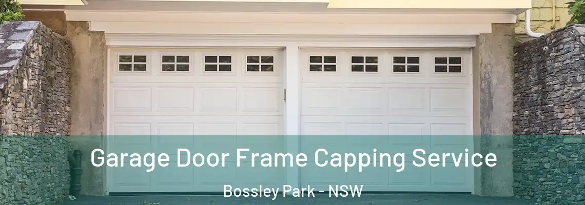  Garage Door Frame Capping Service Bossley Park - NSW