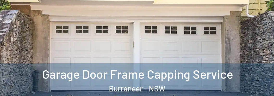  Garage Door Frame Capping Service Burraneer - NSW
