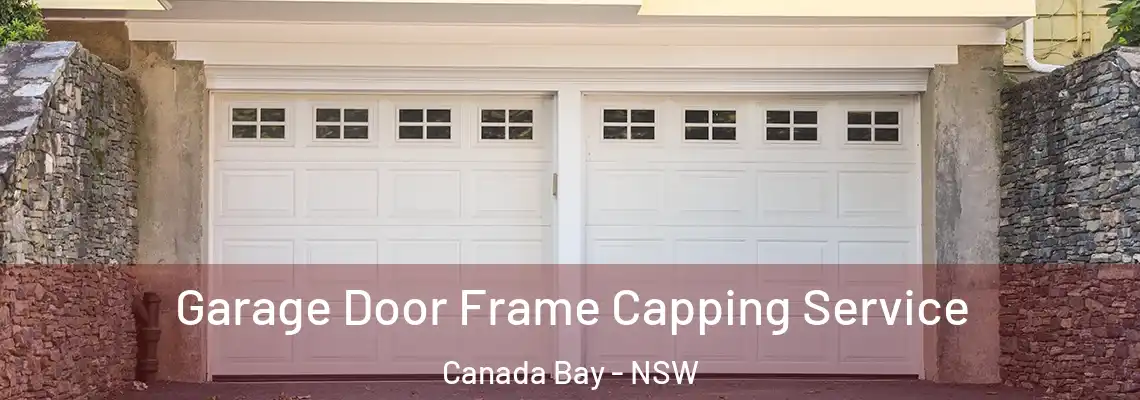  Garage Door Frame Capping Service Canada Bay - NSW