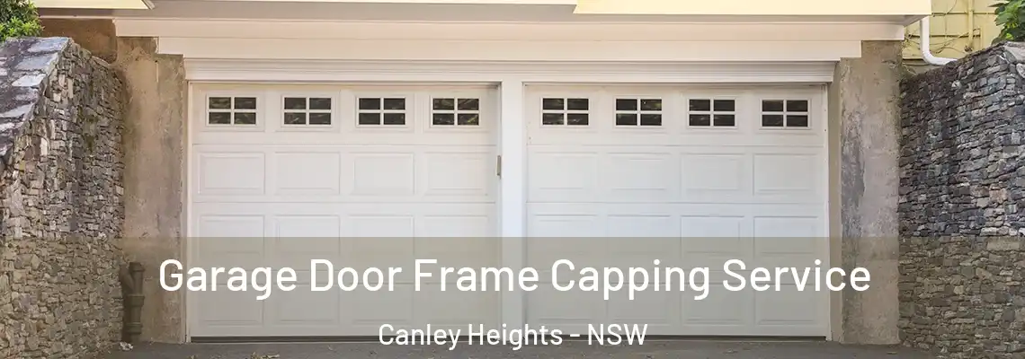  Garage Door Frame Capping Service Canley Heights - NSW