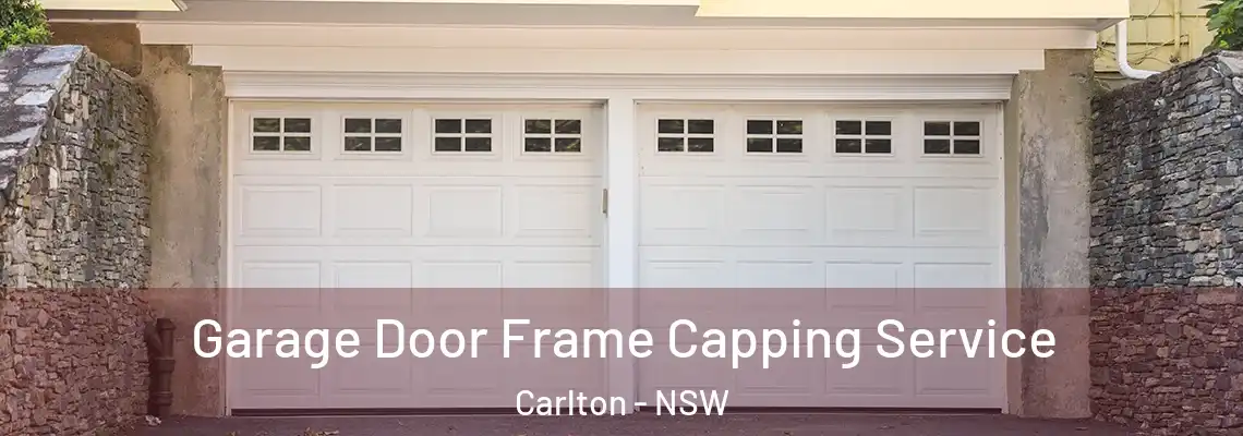  Garage Door Frame Capping Service Carlton - NSW