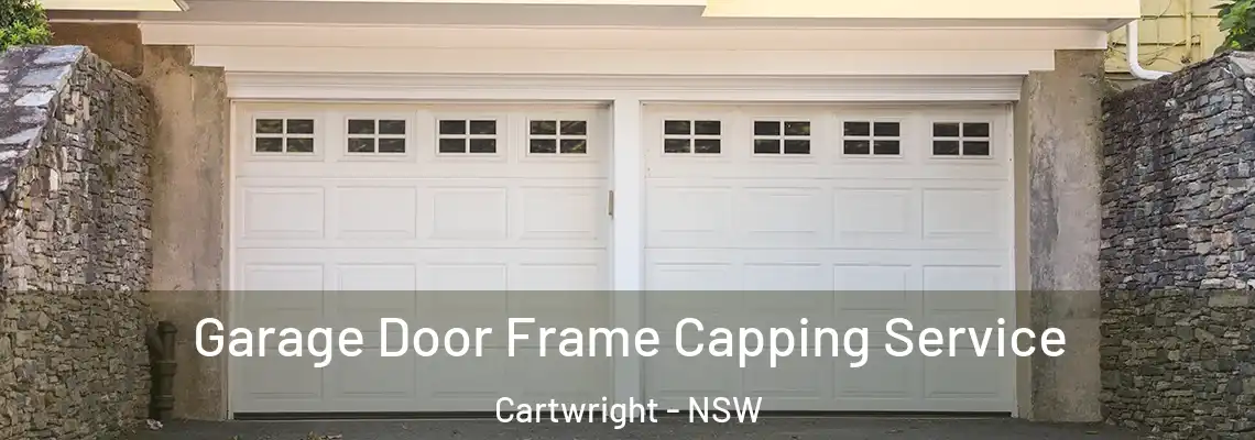  Garage Door Frame Capping Service Cartwright - NSW