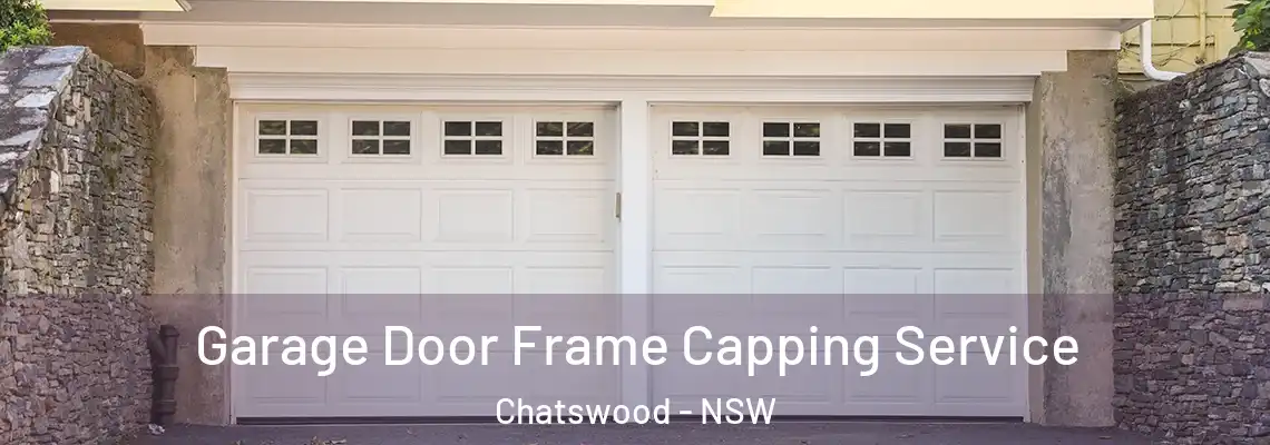  Garage Door Frame Capping Service Chatswood - NSW