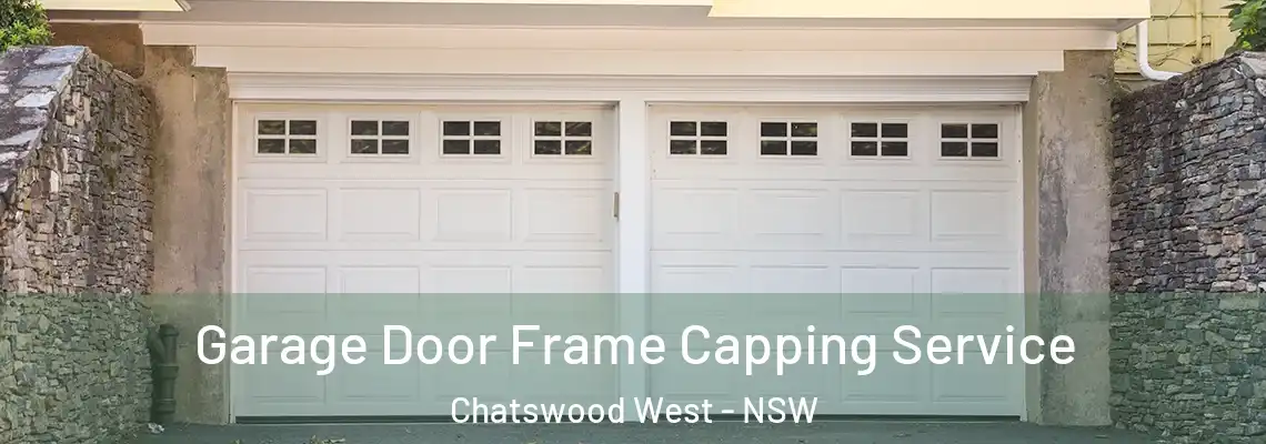  Garage Door Frame Capping Service Chatswood West - NSW