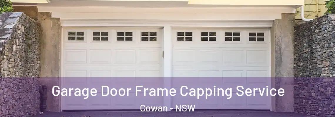  Garage Door Frame Capping Service Cowan - NSW