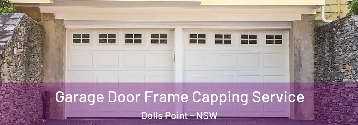  Garage Door Frame Capping Service Dolls Point - NSW
