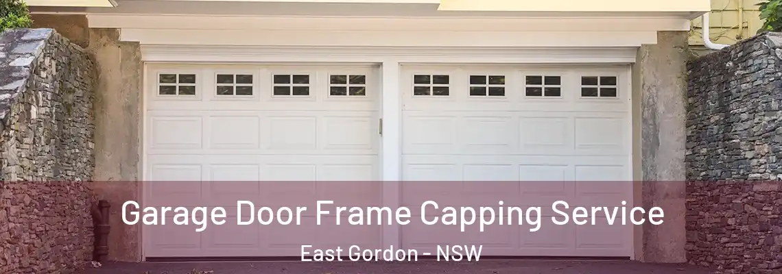  Garage Door Frame Capping Service East Gordon - NSW