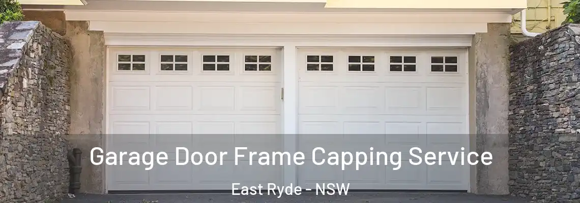  Garage Door Frame Capping Service East Ryde - NSW