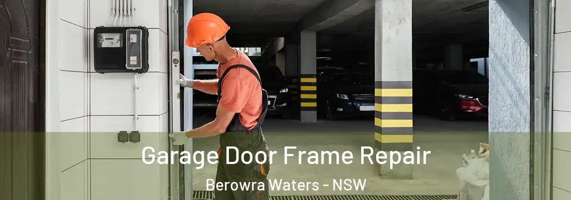  Garage Door Frame Repair Berowra Waters - NSW