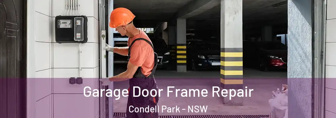  Garage Door Frame Repair Condell Park - NSW