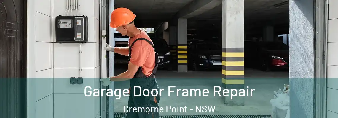  Garage Door Frame Repair Cremorne Point - NSW