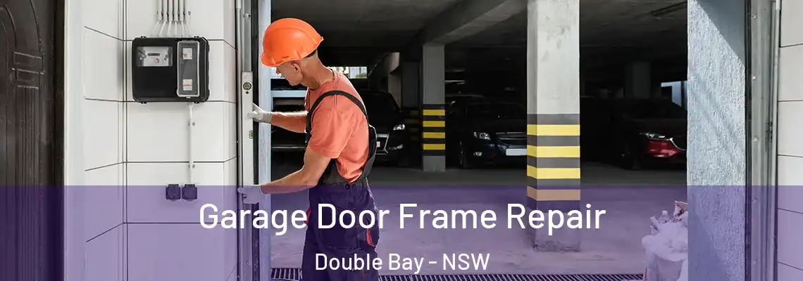  Garage Door Frame Repair Double Bay - NSW
