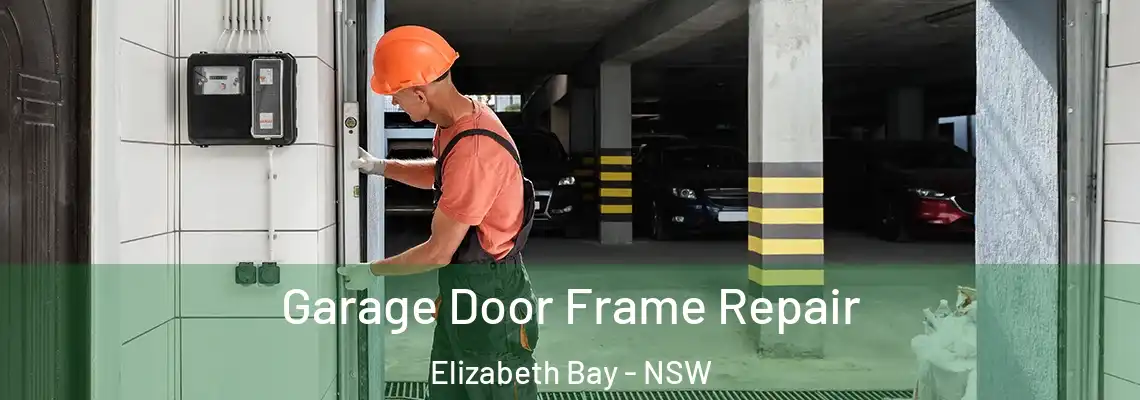  Garage Door Frame Repair Elizabeth Bay - NSW