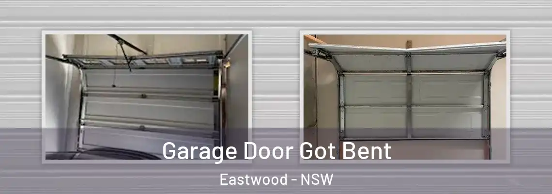  Garage Door Got Bent Eastwood - NSW