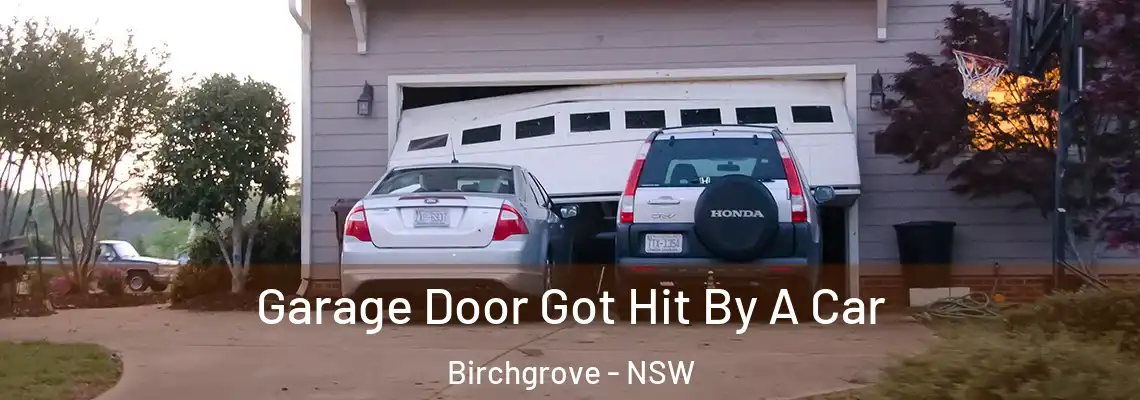  Garage Door Got Hit By A Car Birchgrove - NSW