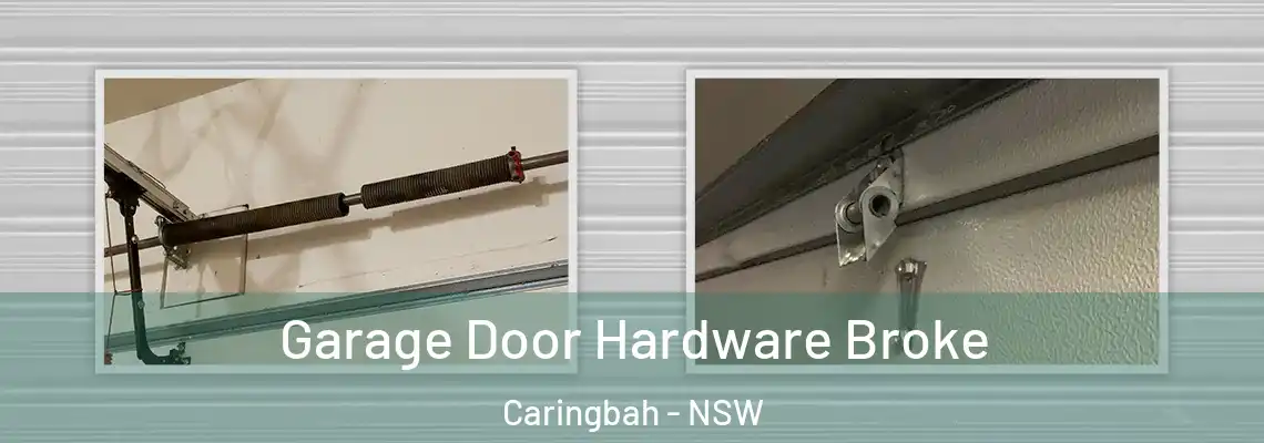  Garage Door Hardware Broke Caringbah - NSW