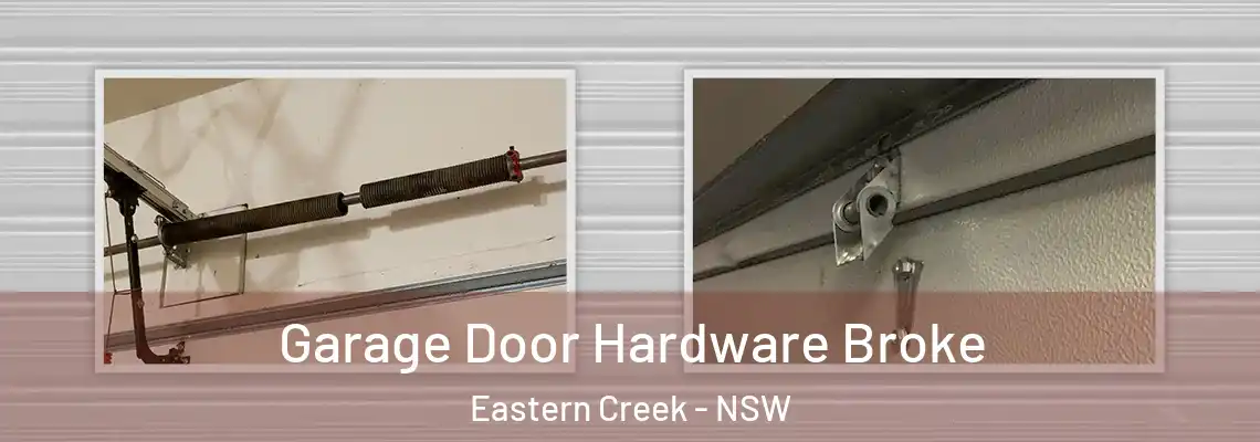  Garage Door Hardware Broke Eastern Creek - NSW