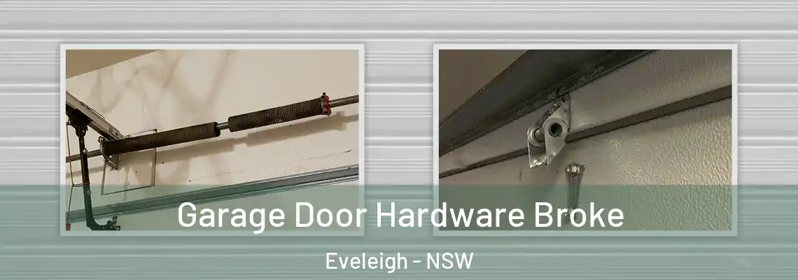 Garage Door Hardware Broke Eveleigh - NSW