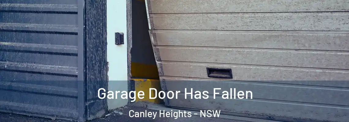  Garage Door Has Fallen Canley Heights - NSW