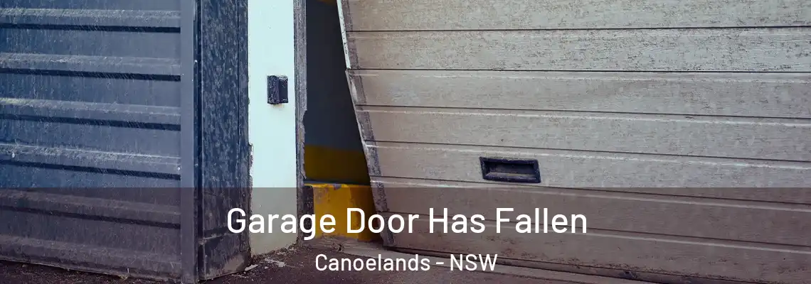  Garage Door Has Fallen Canoelands - NSW