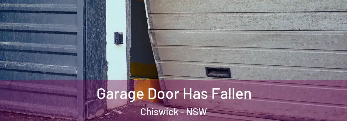  Garage Door Has Fallen Chiswick - NSW