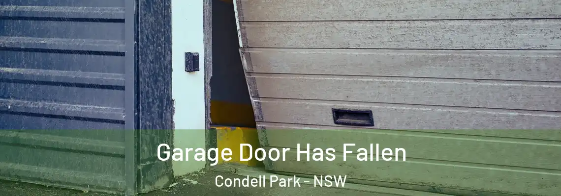  Garage Door Has Fallen Condell Park - NSW