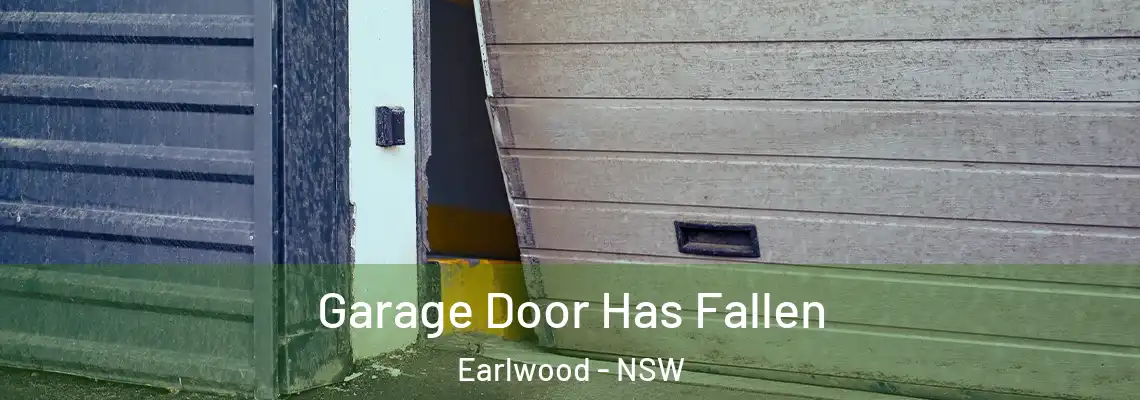  Garage Door Has Fallen Earlwood - NSW