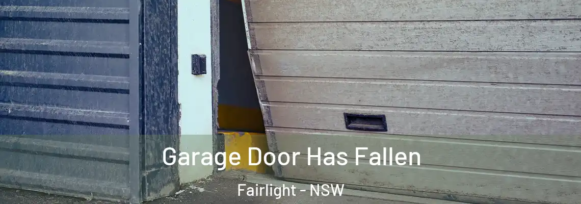  Garage Door Has Fallen Fairlight - NSW