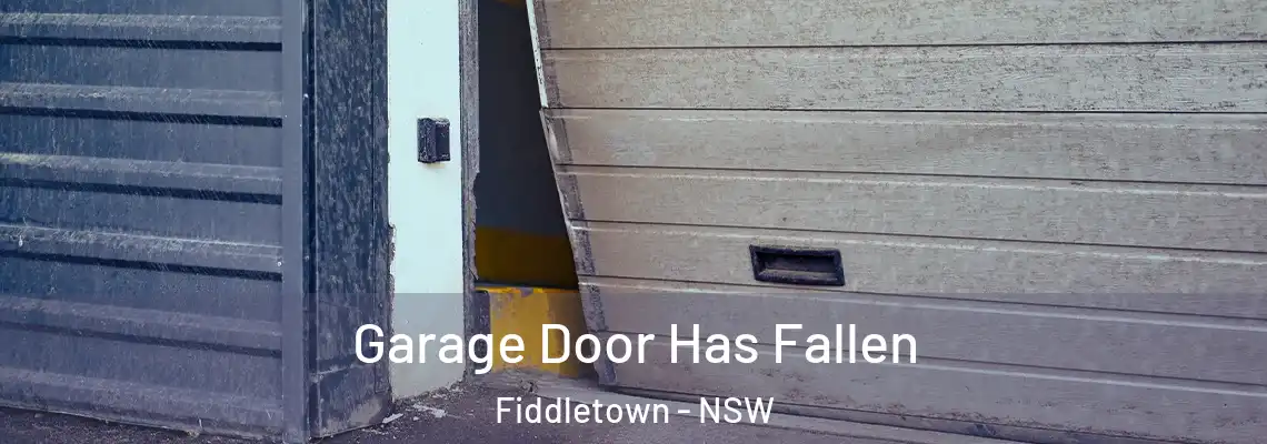  Garage Door Has Fallen Fiddletown - NSW