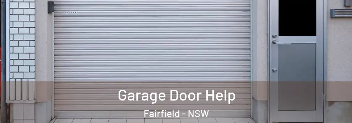  Garage Door Help Fairfield - NSW