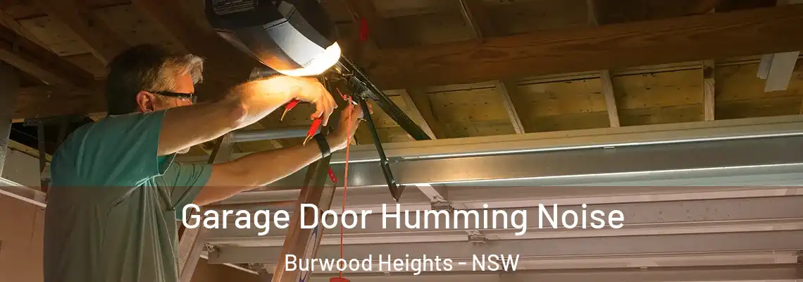  Garage Door Humming Noise Burwood Heights - NSW