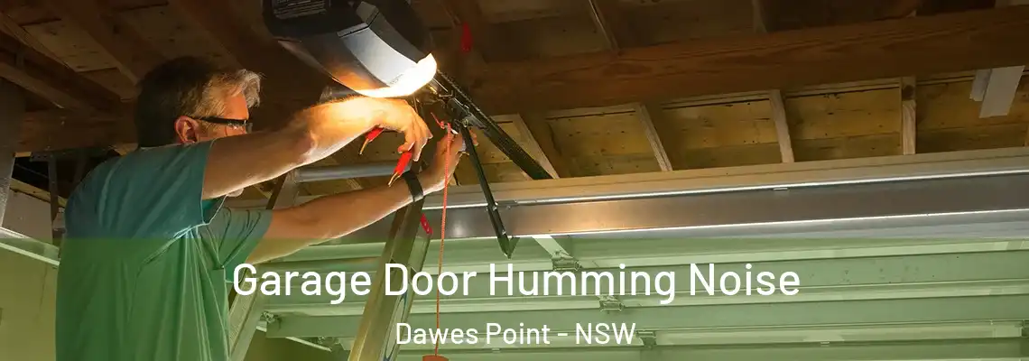  Garage Door Humming Noise Dawes Point - NSW