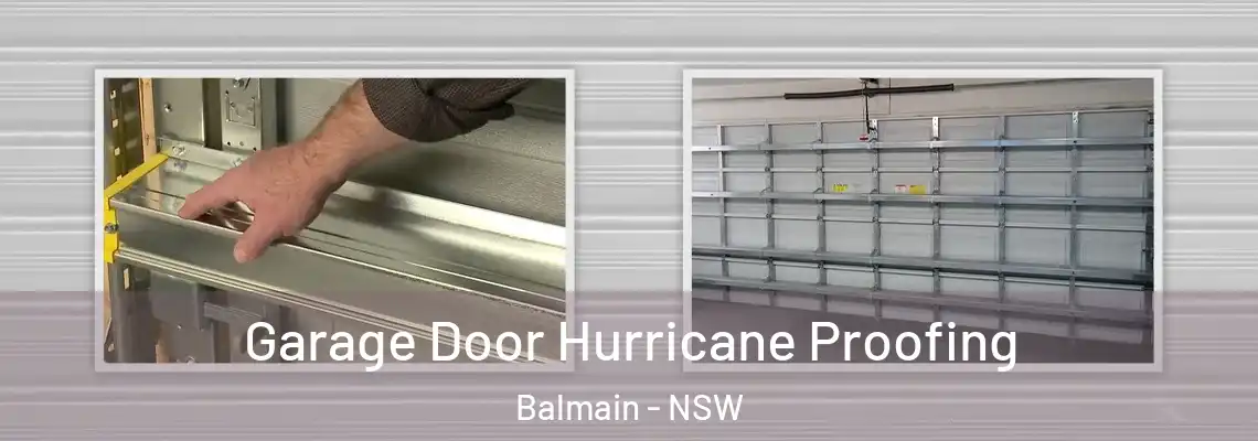 Garage Door Hurricane Proofing Balmain - NSW