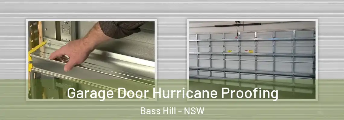 Garage Door Hurricane Proofing Bass Hill - NSW