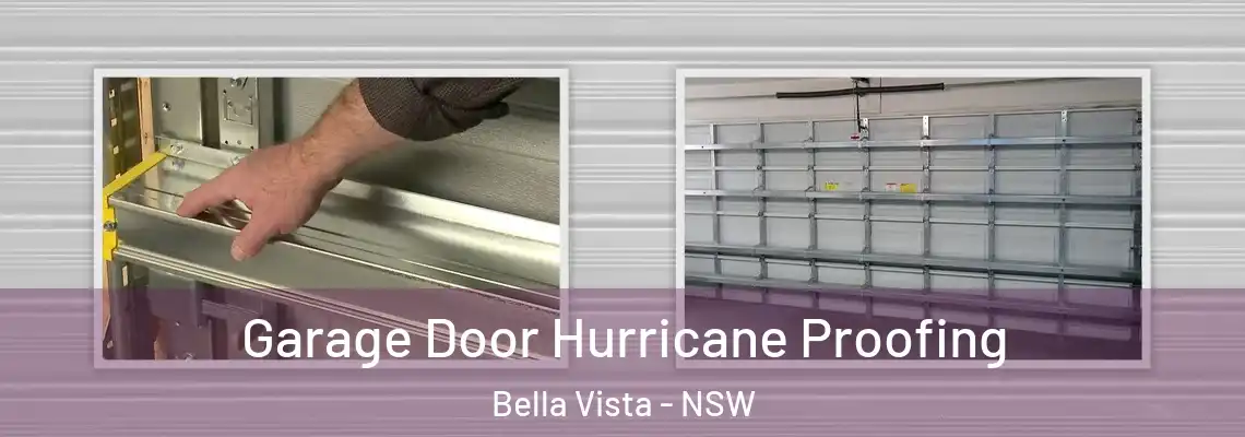  Garage Door Hurricane Proofing Bella Vista - NSW