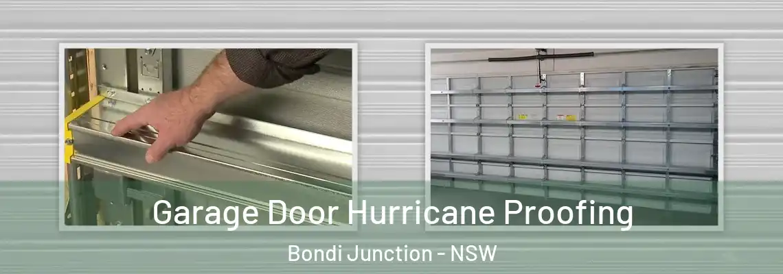  Garage Door Hurricane Proofing Bondi Junction - NSW