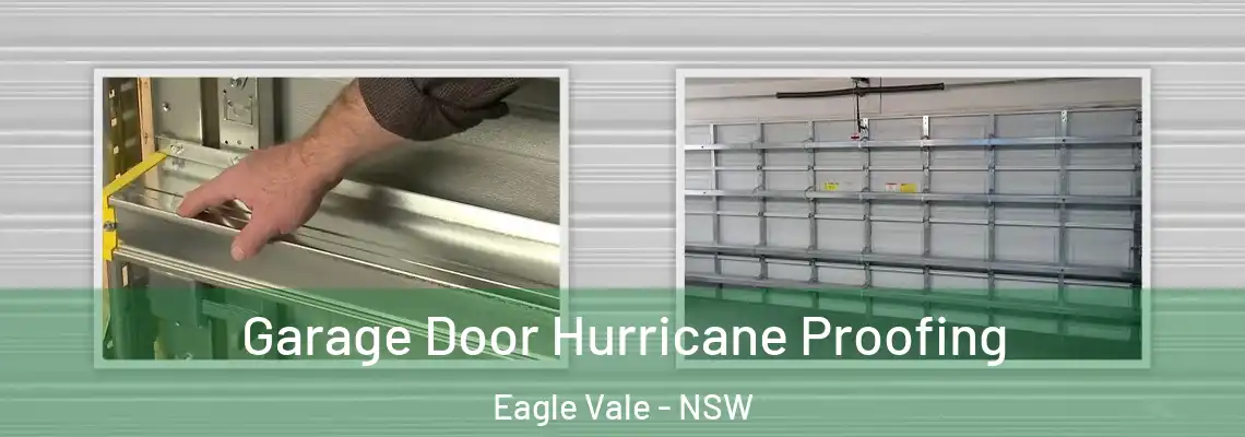  Garage Door Hurricane Proofing Eagle Vale - NSW