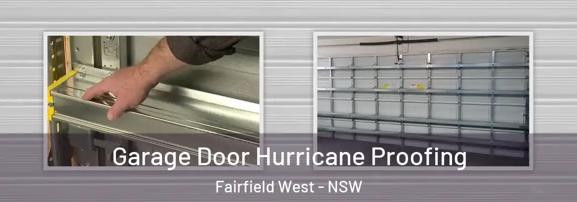  Garage Door Hurricane Proofing Fairfield West - NSW