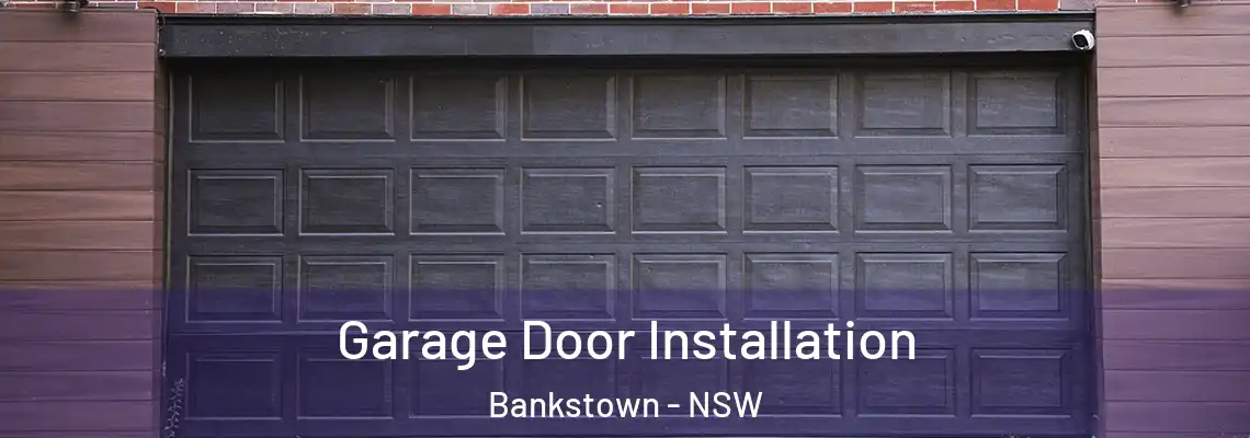  Garage Door Installation Bankstown - NSW