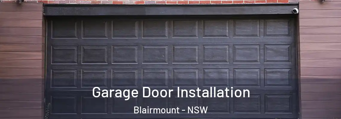  Garage Door Installation Blairmount - NSW
