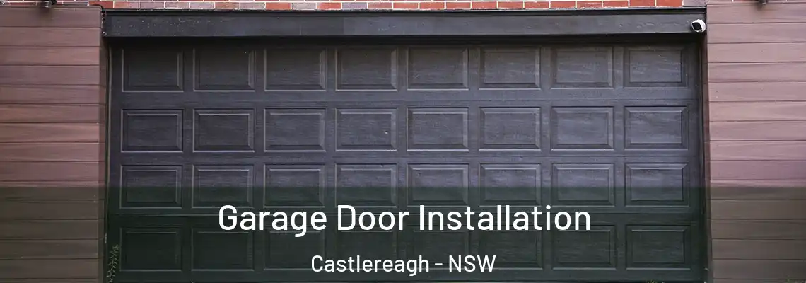  Garage Door Installation Castlereagh - NSW