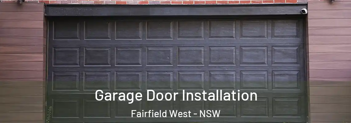  Garage Door Installation Fairfield West - NSW