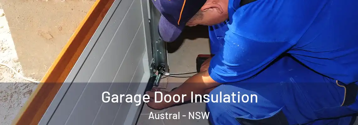  Garage Door Insulation Austral - NSW